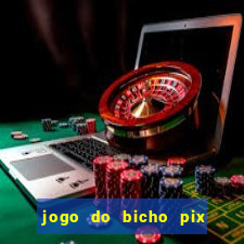 jogo do bicho pix da sorte